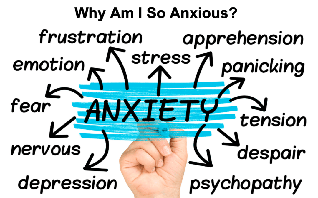 Why am I so anxious?
